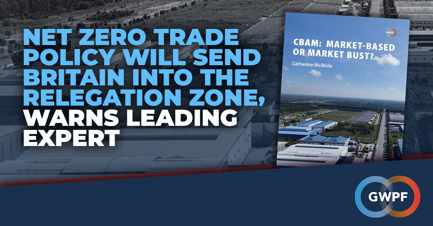 Net Zero trade policy will send Britain into the relegation zone, warns leading expert